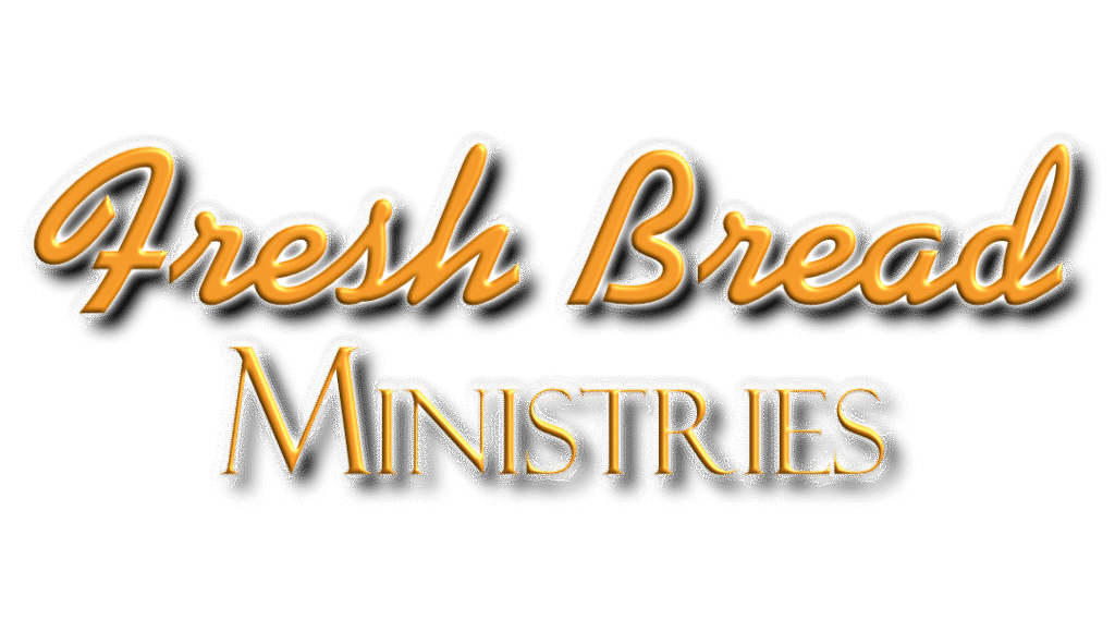 Fresh Bread Ministry